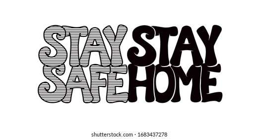 Stay safe, stay home - design for banners, posters, cards, posters. Bubble font. Isolated quote on white background. Vector.