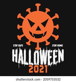 Stay Safe Stay Home, Halloween 2021 Svg T-shirt Design. Make your Halloween party with this funny Covid Halloween design. svg