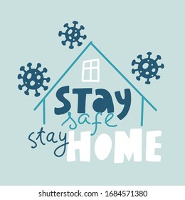 Stay safe, stay at home lettering awareness corona virus prevention social media campaign illustration. Stop pandemic, quarantine self isolation poster