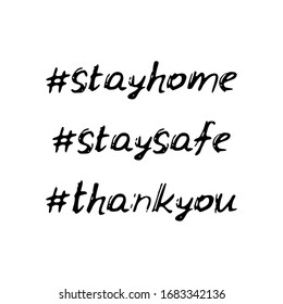 Stay safe, Stay home, Thank you. Black text, calligraphy, lettering, doodle by hand isolated on white background. Nursery decor, card banner design scandinavian style. Vector