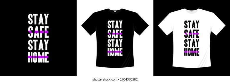 stay safe stay home typography t-shirt design