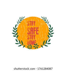 Stay safe. Stay at home. vector illustration on a white background.
