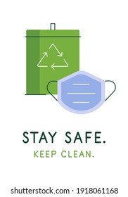 Stay safe. Keep clean. Green poster, eco activism. Do not litter. Vector file.