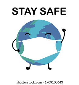 Stay safe lettering. Keep healthy with cute Planet Earth in medical mask. Quarantine precaution to stay safe from Coronavirus 2019-nCov Virus. Corona global problem spread viral.