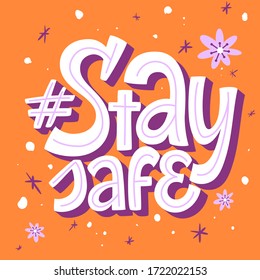 Stay Safe lettering. People activity popular during coronavirus quarantine. Phrase for COVID-19 spread prevention. 