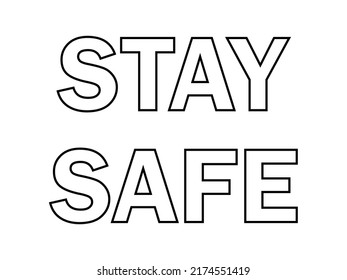 
Stay Safe - Lettering  Poster With Text For Self Quarantine Times.
Letter Script Motivation Sign Catch Word. 