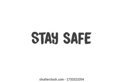 Stay Safe Lettering Text Calligraphy Banner Stock Vector (Royalty Free ...