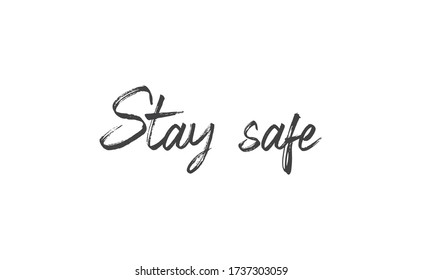 Stay Safe Lettering Text Calligraphy Banner Stock Vector (Royalty Free ...