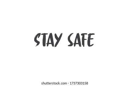 Stay Safe Lettering Text Calligraphy Banner Stock Vector (Royalty Free ...