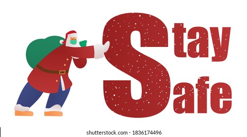 Stay Safe Motivational Vector Banner With Funny Santa Claus In Face Mask Pushing Big Letters. 