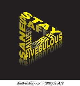 Stay Safe, Positive And Sane, Covid-19 Health Protocol In Style Typography Vector Illustration