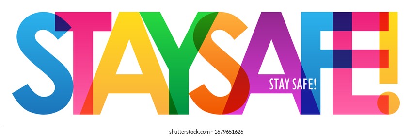 STAY SAFE! rainbow-colored vector typography banner