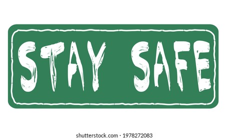 Stay safe sign vector, banner, board, frame