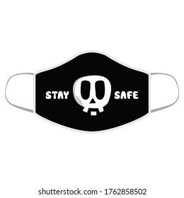 Stay safe and skull graphic design vector illustration ready for print on mouth mask.