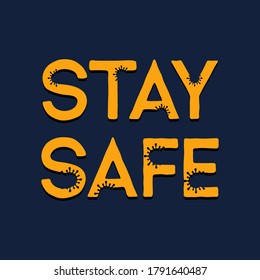 Stay safe slogan. Protection campaign or measure from coronavirus, COVID-19. Stay safe quote text, hash tag or hashtag for coronavirus poster.