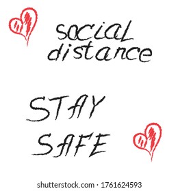 STAY SAFE and SOCIAL DISTANCE written by brush on white background. Healthcare and medical concept. Top view. Quarantine concept.
