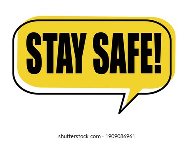 Stay safe speech bubble on white background, vector illustration