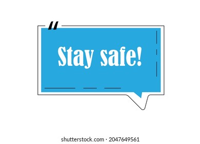 Stay safe speech bubble on white background, vector illustration