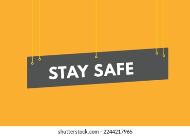 stay safe text Button. stay safe Sign Icon Label Sticker Web Buttons