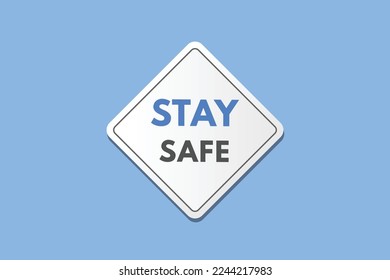 stay safe text Button. stay safe Sign Icon Label Sticker Web Buttons