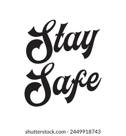 stay safe text on white background.