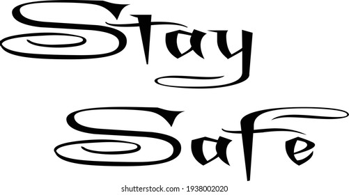 Stay safe text sign illustration on white background
