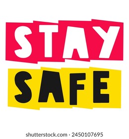 Stay safe. Vector design. Flat illustration on white background.