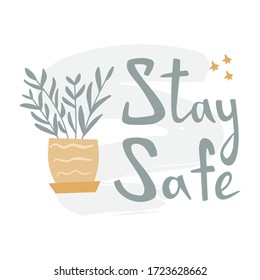 Stay safe vector flat illustration with hand drawn lettering.
