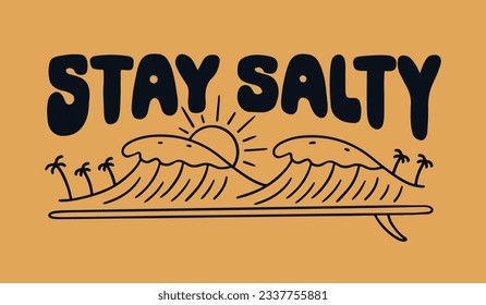 Stay salty on the summer time mono line design for t-shirt, badge, and sticker vector illustration