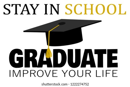 Stay in school and graduate design with cap
