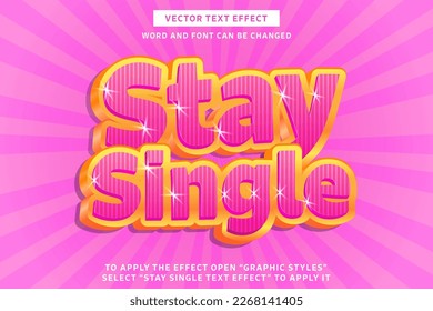 Stay Single, text effect fully editable with pink and gold color