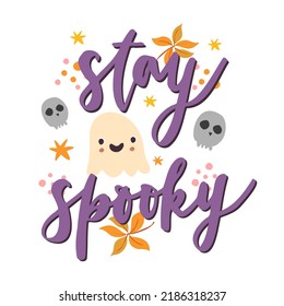 Stay spooky. Halloween lettering. Cute Halloween print. Happy halloween party phrase