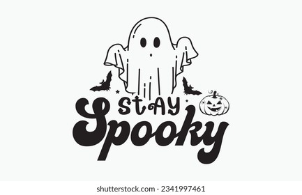 Stay spooky svg, halloween svg design bundle, halloween svg, happy halloween vector, pumpkin, witch, spooky, ghost, funny halloween t-shirt quotes Bundle, Cut File Cricut, Silhouette 