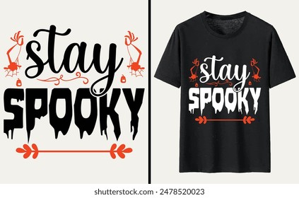 Stay Spooky T-shirt Design, Halloween Typography T-shirt