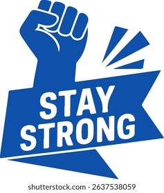 stay strong blue motivational vector fist up icon on white background
Vector motivational