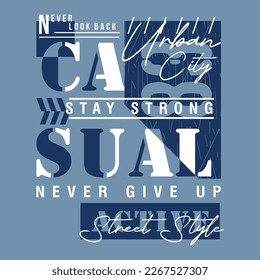 stay strong casual active graphic typography vector, t shirt design, illustration, good for casual style 
