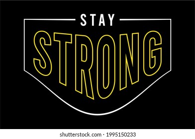 stay strong design typography for print t shirt