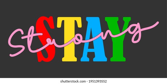 stay strong design typography vector for print