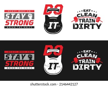 Stay Strong, Do It, Eat Clean Sport vector. Fitness Gym Inspiration Quote t-shirt print, emblem, logo. Motivational vector illustration for Gym Training. Elements for posters, banners, wallpapers.