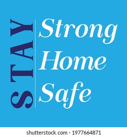 stay strong, home and safe Vector typography 