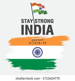 Stay Strong India Against COVID-19. Stay Strong India Against Corona Virus Vector Poster With Indian Flag.