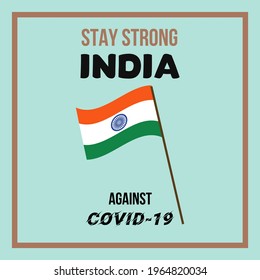 Stay Strong India Against COVID-19. Stay Strong India Against The Coronavirus. Vector Awareness Illustration. Medical Concept Poster, T-shirt Design. 