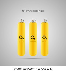 Stay Strong India Against COVID-19. Stay Strong India Hashtag Against Corona Virus. Three Cylinders Represent Oxygen Shortage Of India. Vector Illustration.