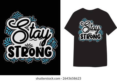 Stay Strong Motivational Quote Typography Design