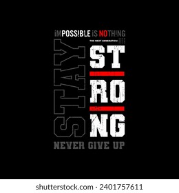 stay strong motivational quotes t shirt design graphic vector
