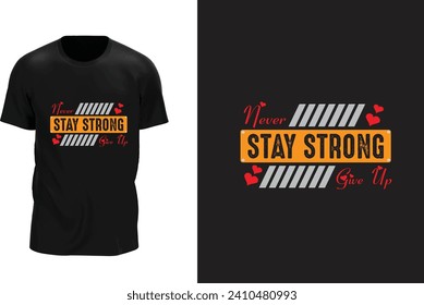 Stay strong never give up