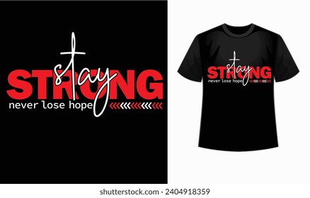 'Stay strong never lose hope' Motivational gym t-shirt will make you feel unstoppable during your workouts! Its bold and inspiring slogan will push you to reach new fitness heights.