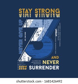 stay strong and never surrender typographic vector design good for print t shirt