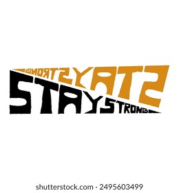 Stay Strong quote mirror words, logo square and triangle shape
