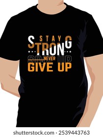 Stay strong Quotes slogan and motivated typography design.
